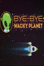 Bye-Bye, Wacky Planet